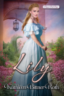 Lily (Bayou Bad Boys #3) By Kathleen Bittner Roth Cover Image
