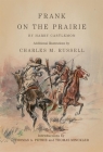 Frank on the Prairie By Harry Castlemon, Charles M. Russell (Illustrator), Thomas Minckler (Notes by) Cover Image