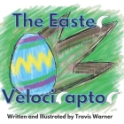 The Easter Velociraptor By Travis Warner (Illustrator), Travis Warner Cover Image