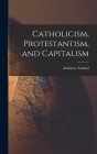 Catholicism, Protestantism, and Capitalism Cover Image