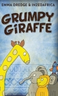 Grumpy Giraffe By Emma Dredge Cover Image