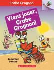 Noisette: Crabe Grognon: N° 2 - Viens Jouer, Crabe Grognon! By Jonathan Fenske, Jonathan Fenske (Illustrator) Cover Image