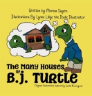 The Many Houses of B.J. Turtle By Monica Swyers, Lynne Lillge (Illustrator) Cover Image