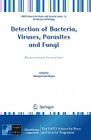 Detection of Bacteria, Viruses, Parasites and Fungi: Bioterrorism Prevention (NATO Science for Peace and Security Series A: Chemistry and) Cover Image