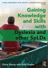 Gaining Knowledge and Skills with Dyslexia and Other Splds Cover Image