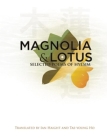 Magnolia and Lotus: Selected Poems of Hyesim (Korean Voices #17) By Ian Haight (Translator), T'Ae-Yong Ho (Translator), Hyesim Cover Image