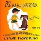 Eric and the Lone Rover: A survival guide for a country kid. By Lynne Pickering Cover Image