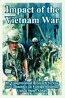 Impact of the Vietnam War By Research Congressional Research Service, On Forei Committee on Foreign Relations, States Senate United States Senate Cover Image