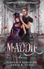 Maddie (Vampires of Wonderland, 1) Cover Image
