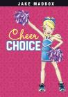 Cheer Choice (Jake Maddox Girl Sports Stories) Cover Image