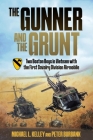 The Gunner and the Grunt By Michael Kelley, Peter Burbank Cover Image