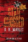 Star Crossed By D. K. Marley, Historium Press Cover Image