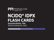PPI NCIDQ IDPX Flash Cards (Cards) – More Than 200 Flashcards for the NCDIQ Interior Design Professional Exam By David Kent Ballast, FAIA, NCIDQ-Cert. #9425 Cover Image