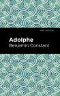 Adolphe By Benjamin Constant, Mint Editions (Contribution by) Cover Image