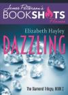 Dazzling: The Diamond Trilogy, Book I (BookShots Flames) By Elizabeth Hayley, James Patterson (Foreword by) Cover Image