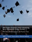 Michigan English Test Listening and Speaking Study Guide: MET Test Idioms, Exercises, and Practice Tests By Met Test Success Associates Cover Image