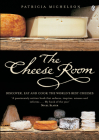 The Cheese Room By Patricia Michelson Cover Image