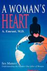 A Woman's Heart: Sex Matters!understanding the Number One Killer of Women By Afshine a. Emrani, A. Emrani Cover Image