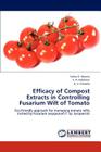 Efficacy of Compost Extracts in Controlling Fusarium Wilt of Tomato By Haruna Salisu G., Adebitan S. a., Gurama a. U. Cover Image