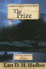 The Prize: Tales From a Revolution - Vermont: Large Print Edition By Lars D. H. Hedbor Cover Image