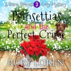 Poinsettias and the Perfect Crime Lib/E By Esther Wane (Read by), Ruby Loren Cover Image