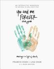 You and Me Forever Workbook: Marriage in Light of Eternity By Francis Chan, Lisa Chan Cover Image