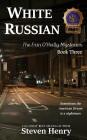 White Russian (Erin O'Reilly Mysteries #3) By Steven Henry Cover Image