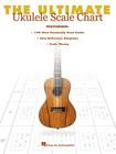 The Ultimate Ukulele Scale Chart By Hal Leonard Corp (Created by) Cover Image