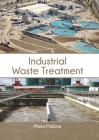 Industrial Waste Treatment By Maria Malone (Editor) Cover Image