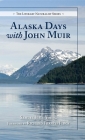 Alaska Days with John Muir (Literary Naturalist) Cover Image