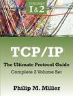 TCP/IP - The Ultimate Protocol Guide: Complete 2 Volume Set By Philip M. Miller Cover Image