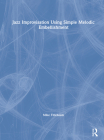 Jazz Improvisation Using Simple Melodic Embellishment By Mike Titlebaum Cover Image