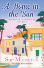 A Home in the Sun By Sue Moorcroft Cover Image