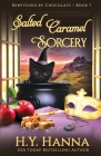 Salted Caramel Sorcery: Bewitched By Chocolate Mysteries - Book 7 By H. y. Hanna Cover Image