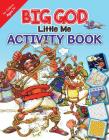 Big God, Little Me Activity Book: Ages 7+ By Jose Perez Montero (Illustrator), L. M. Alex Cover Image