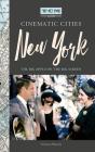 Turner Classic Movies Cinematic Cities: New York: The Big Apple on the Big Screen Cover Image