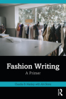 Fashion Writing: A Primer By Claudia B. Manley, Abi Slone Cover Image
