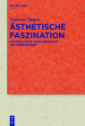 Ästhetische Faszination (Quellen Und Forschungen Zur Literatur- Und Kulturgeschichte #87) By Andreas Degen Cover Image
