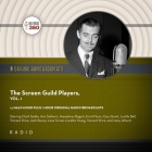 The Screen Guild Players, Vol. 1: Starring Clark Gable, Ann Sothern, Humphrey Bogart, Errol Flynn, Cary Grant, Lucille Ball, Vincent Price, Jack Benny By Various Entertainers, Various Entertainers (Read by) Cover Image