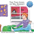The Two Sides of Mr. Hornet: A Two Sided Book By Bradey Sooter (Illustrator), Sheryl Bacon Jones Cover Image