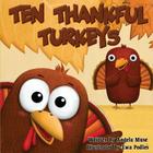 Ten Thankful Turkeys By Ewa Podles (Illustrator), Angela Muse Cover Image