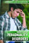 Understanding Personality Disorders (Diseases & Disorders) By Christine Krolewicz Cover Image