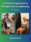A Practical Approach to Strength and Conditioning By Matt Brzycki Cover Image