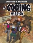 A Coding Mission By Shannon McClintock Miller, Blake Hoena, Alan Brown (Illustrator) Cover Image