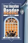 True Education Reader: First Grade By Katherine B. Hale Cover Image