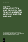 Möglichkeiten Und Grenzen Der Transplantation Lebenswichtiger Organe Cover Image