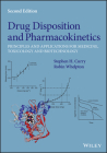 Drug Disposition and Pharmacokinetics: Principles and Applications for Medicine, Toxicology and Biotechnology By Stephen H. Curry, Robin Whelpton Cover Image