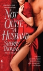 Not Quite a Husband (The Marsdens #2) By Sherry Thomas Cover Image
