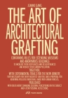 The Art of Architectural Grafting Cover Image