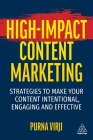 High-Impact Content Marketing: Strategies to Make Your Content Intentional, Engaging and Effective By Purna Virji Cover Image